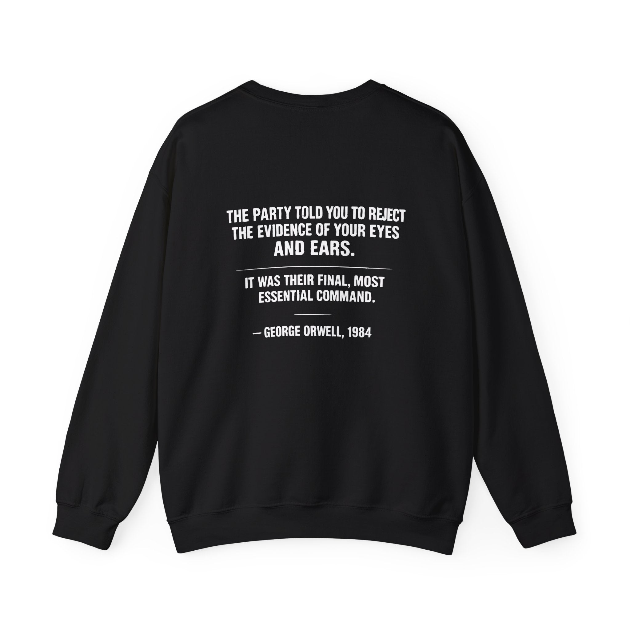 1984 Quote Crewneck Sweatshirt — "The Party Told You to Reject the Evidence" Graphic Pullover